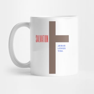 Salvation when Jesus died on the Cross because He Loves YOU Mug